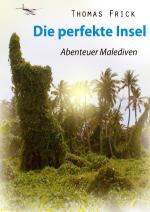 Cover-Bild Die perfekte Insel - Abenteuer Malediven