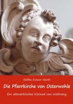 Cover-Bild Die Pfarrkirche von Osterwohle - Ein altmärkisches Kleinod von Weltrang