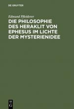 Cover-Bild Die Philosophie des Heraklit von Ephesus im Lichte der Mysterienidee