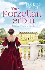 Cover-Bild Die Porzellan-Erbin - Unruhige Zeiten