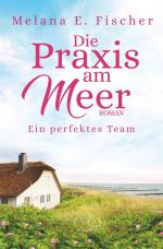 Cover-Bild Die Praxis am Meer: Ein perfektes Team
