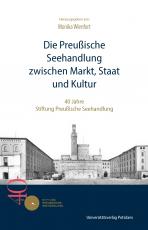 Cover-Bild Die Preußische Seehandlung zwischen Markt, Staat und Kultur