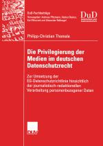 Cover-Bild Die Privilegierung der Medien im deutschen Datenschutzrecht
