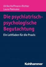 Cover-Bild Die psychiatrisch-psychologische Begutachtung