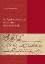 Cover-Bild Die Psychosomatische Medizin bei Abū Zaid al-Balḫī