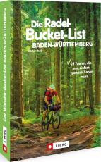 Cover-Bild Die Radel-Bucket-List Baden-Württemberg