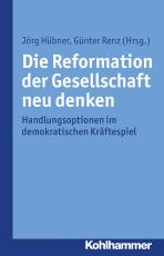 Cover-Bild Die Reformation der Gesellschaft neu denken