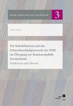 Cover-Bild Die Rehabilitation und das Schwerbeschädigtenrecht der DDR im Übergang zur Bundesrepublik Deutschland