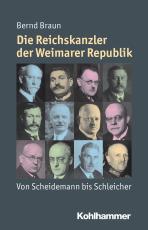 Cover-Bild Die Reichskanzler der Weimarer Republik