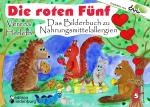 Cover-Bild Die roten Fünf - Das Bilderbuch zu Nahrungsmittelallergien. Für alle Kinder, die einen einzigartigen Körper haben. (Empfohlen vom DAAB - Deutscher Allergie- und Asthmabund e.V.)