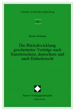 Cover-Bild Die Rückabwicklung gescheiterter Verträge nach französischem, deutschem und nach Einheitsrecht