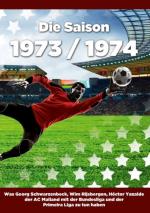 Cover-Bild Die Saison 1973 / 1974