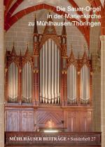 Cover-Bild Die Sauer-Orgel in der Marienkirche zu Mühlhausen/Thüringen