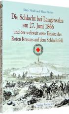 Cover-Bild Die Schlacht bei Langensalza am 27. Juni 1866 und der weltweit erste Einsatz des Roten Kreuzes auf dem Schlachtfeld
