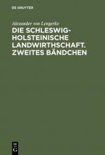 Cover-Bild Die Schleswig-Holsteinische Landwirthschaft. Zweites Bändchen
