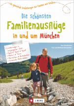 Cover-Bild Die schönsten Familienausflüge in und um München
