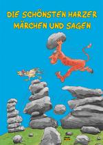 Cover-Bild Die schönsten Harzer Märchen und Sagen