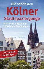 Cover-Bild Die schönsten Kölner Stadtspaziergänge (Köln, kölsch)