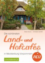 Cover-Bild Die schönsten Land- und Hofcafés in Mecklenburg-Vorpommern