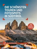 Cover-Bild Die schönsten Touren und Fotospots in Südtirol