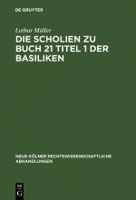 Cover-Bild Die Scholien zu Buch 21 Titel 1 der Basiliken