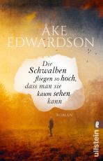 Cover-Bild Die Schwalben fliegen so hoch, dass man sie kaum sehen kann