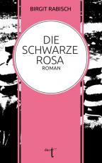 Cover-Bild Die Schwarze Rosa