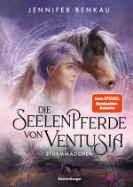 Cover-Bild Die Seelenpferde von Ventusia, Band 3: Sturmmädchen (Abenteuerliche Pferdefantasy ab 10 Jahren von der Dein-SPIEGEL-Bestsellerautorin)