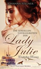 Cover-Bild Die sexuellen Gefälligkeiten der Lady Julie | Erotischer Roman