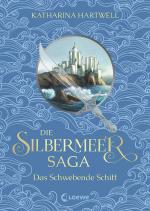 Cover-Bild Die Silbermeer-Saga (Band 3) - Das Schwebende Schiff