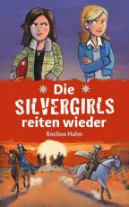 Cover-Bild Die Silvergirls reiten wieder