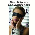 Cover-Bild Die Sklavin des Zauberer - Hörbuch Download