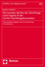 Cover-Bild Die Sozialen Rechte der Flüchtlinge nach Kapitel IV der Genfer Flüchtlingskonvention