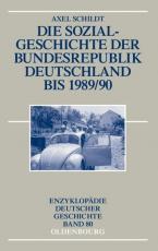 Cover-Bild Die Sozialgeschichte der Bundesrepublik Deutschland bis 1989/90