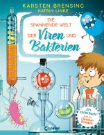 Cover-Bild Die spannende Welt der Viren und Bakterien