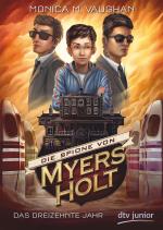 Cover-Bild Die Spione von Myers Holt - Das dreizehnte Jahr