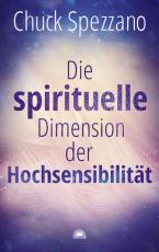 Cover-Bild Die spirituelle Dimension der Hochsensibilität