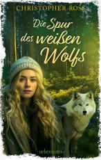 Cover-Bild Die Spur des weißen Wolfs