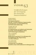 Cover-Bild Die Staatsrechtslehre und die Veränderung ihres Gegenstandes. Gewährleistung von Freiheit und Sicherheit im Lichte unterschiedlicher Staats- und Verfassungsverständnisse. Risikosteuerung durch Verwaltungsrecht. Transparente Verwaltung - Konturen...