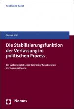 Cover-Bild Die Stabilisierungsfunktion der Verfassung im politischen Prozess