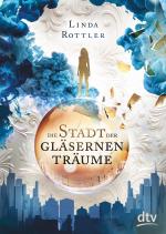 Cover-Bild Die Stadt der gläsernen Träume