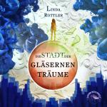 Cover-Bild Die Stadt der gläsernen Träume