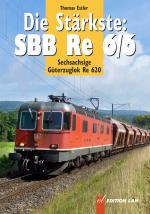 Cover-Bild Die Stärkste: SBB Re 6/6