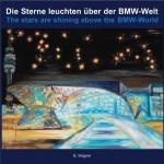 Cover-Bild Die Sterne leuchten über der BMW-Welt