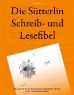 Cover-Bild Die Sütterlin Schreib- und Lesefibel - Übungsheft für die alte Deutsche Handschrift nach historischem Vorbild