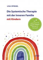 Cover-Bild Die Systemische Therapie mit der Inneren Familie mit Kindern