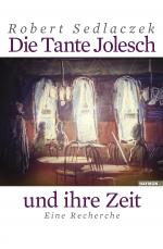 Cover-Bild Die Tante Jolesch und ihre Zeit