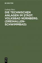 Cover-Bild Die technischen Anlagen im Städt. Volksbad Nürnberg. (Dreihallenschwimmbad)