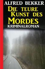 Cover-Bild Die teure Kunst des Mordes: Kriminalroman