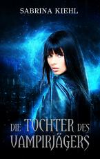 Cover-Bild Die Tochter des Vampirjägers